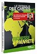 Le Dessous des cartes - Richesse et pauvret�