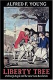 Liberty Tree: Ordinary People and the American Revolution