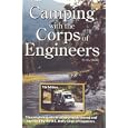 Camping With the Corps of Engineers: The Complete Guide to Campgrounds Owned and Operated by the U.s. Army Corps of... by S. L. Hinkle