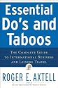 Essential Do's and Taboos: The Complete Guide to International Business and Leisure Travel