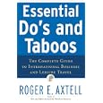 Essential Do's and Taboos: The Complete Guide to International Business and Leisure Travel