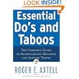 Essential Do's and Taboos: The Complete Guide to International Business and Leisure Travel'