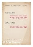 Rapport politique general presente au congres du parti ouvrier roumain le 21-23 fevrier 1948 / Gheorghe Gheorghiu-Dej ; Discours de cloture prononce au congres du parti ouvrier roumain / Ana Pauker