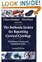 The Bethesda System for Reporting Cervical Cytology: Definitions, Criteria, and Explanatory Notes