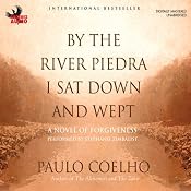 By the River Piedra I Sat Down and Wept: A Novel of Forgiveness | [Paulo Coelho]
