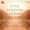 By the River Piedra I Sat Down and Wept: A Novel of Forgiveness
