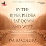 By the River Piedra I Sat Down and Wept: A Novel of Forgiveness