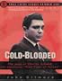 Cold-Blooded: The Saga of Charles Schmid, the Notorious "Pied Piper of Tucson" (True Crime Series)