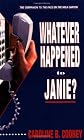 Whatever Happened to Janie?