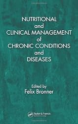 Nutritional and Clinical Management of Chronic Conditions and Diseases