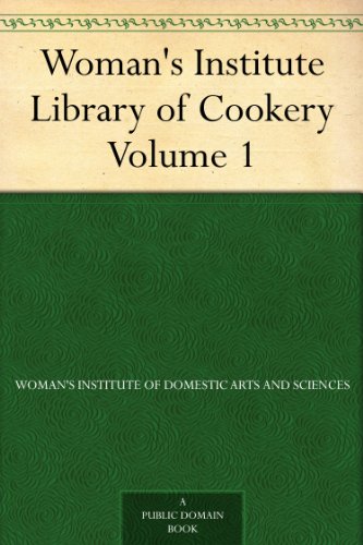 Woman's Institute Library of Cookery Volume 1: Essentials of Cookery; Cereals; Bread; Hot Breads - Kindle Edition