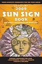 Llewellyn's 2009 Sun Sign Book: Your Complete Horoscope for the Year Ahead (Llewellyn's Sun Sign Book)