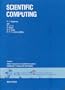 Scientific Computing: Applications of Mathematics and Computing to the Physical Sciences (Imacs Transactions on Scientific Computation, 1982, V. 1)