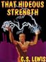 That Hideous Strength: Library Edition (Space Trilogy)
