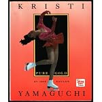 Kristi Yamaguchi: Pure Gold (Taking Part Series) book cover