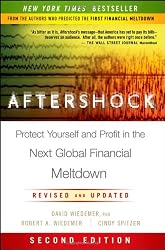 Aftershock: Protect Yourself and Profit in the Next Global Financial Meltdown