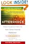 Aftershock: Protect Yourself and Profit in the Next Global Financial Meltdown