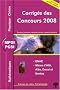 Math�matiques, Physique et Chimie MPSI/PCSI : Corrig�s des concours 2008 ENAC, Mines d'Albi, Al�s, Douai et Nantes