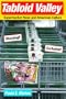 Tabloid Valley: Supermarket News and American Culture