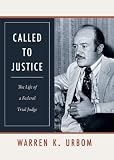 Called to Justice: The Life of a Federal Trial Judge (Law in the American West)