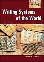 Writing Systems of the World: Alphabets, Syllabaries, Pictograms