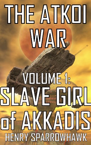 The Atkoi War, Volume 1: Slave Girl of Akkadis