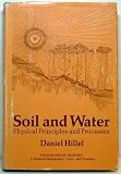 Soil and water : physical principles and processes