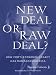 New Deal or Raw Deal?: How FDR`s Economic Legacy Has Damaged America
