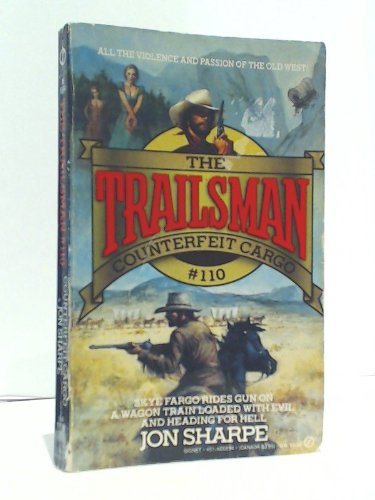 Counterfeit Cargo (Trailsman #110)