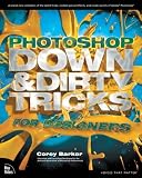 Photoshop Down & Dirty Tricks for Designers