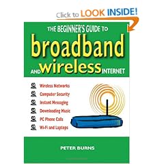The Beginner's Guide to Broadband and Wireless Internet