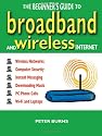 The Beginner's Guide to Broadband and Wireless Internet