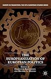 The Europeanization of European politics