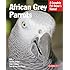 African Grey Parrots (Complete Pet Owner's Manual)