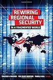 Rewiring regional security in a fragmented world