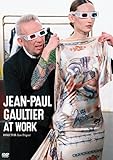JEAN-PAUL GAULTIER AT WORK [DVD]