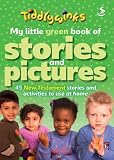My little green book of stories and pictures : 45 New Testament stories and activities for young children