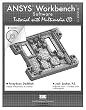 ANSYS Workbench Software Tutorial with Multimedia CD Release 11