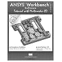 ANSYS Workbench Software Tutorial with Multimedia CD Release 11
