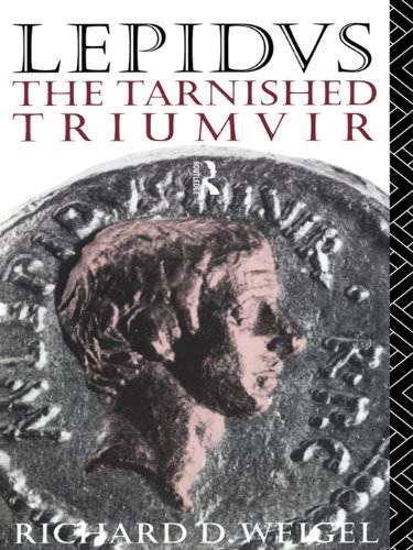 Lepidus: The Tarnished Triumvir
