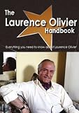 The Laurence Olivier Handbook - Everything you need to know about Laurence Olivier