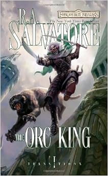 Transitions 01 - The Orc King (REQ) - R.A. Salvatore