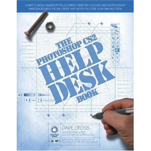 The Photoshop CS2 Help Desk Book by Dave Cross 