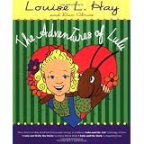 The Adventures of Lulu: Three Stories to Help Build Self-Esteem and Courage in Childrenby Louise Hay