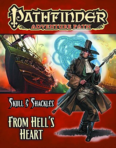 Pathfinder Adventure Path: Skull & Shackles Part 6 - From Hell's Heart