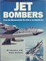 Jet Bombers: From the Messerschmitt Me 262 to the Stealth B-2 (Osprey modern military)
