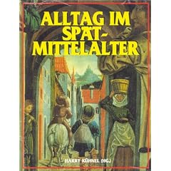 Alltag im Sp�tmittelalter