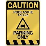  CAUTION PODLASKIE PARKING ONLY  PARKING SIGN POLAND