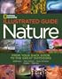National Geographic Illustrated Guide to Nature: From Your Back Door to the Great Outdoors