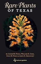 Rare Plants of Texas: A Field Guide (W. L. Moody Jr. Natural History Series) Rare Plants of Texas: A Field Guide (W. L. Moody Jr. Natural History Series)
